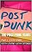 The Post Punk Years: Keith Levene's Account of his time in Public Image Limited