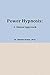 Power Hypnosis: A Clinical Approach