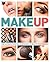 Make Up: The Ultimate Guide to Cosmetics
