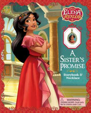 A Sister's Promise (Disney Elena of Avalor)