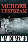 Murder Upstream: ...