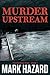 Murder Upstream: A Detectiv...