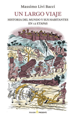 Un largo viaje: Historia del mundo y sus habitantes en 12 etapas