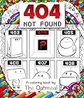 404 Not Found: A Coloring Book by The Oatmeal