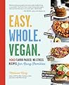 Easy. Whole. Vegan by Melissa King