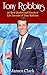Tony Robbins: 50 Best Quotes and Greatest Life Lessons of Tony Robbins (business lessons,self confidence,self esteem,building confidence) (Business,Success,wisdom,business plan,mentor Book 1)