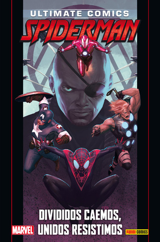 Ultimate Comics Spiderman: Divididos caemos, Unidos resistimos (Coleccionable Ultimate, #87; Ultimate Spider-man, #35)