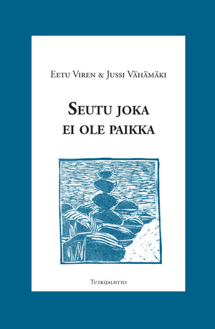 Seutu joka ei ole paikka (Paperback)
