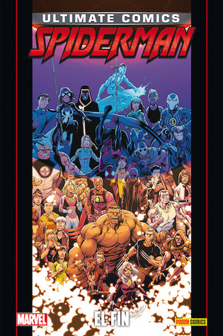 Ultimate Comics Spiderman: El fin (Coleccionable Ultimate, #102; Ultimate Spider-man, #39)