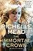 The Immortal Crown by Richelle Mead