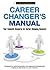 Career Changer's Manual: Yo...