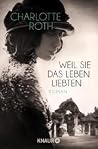 Weil sie das Lebe...