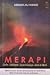 Merapi: Cerita, Kehidupan, Sejarah Geologis, Mitos & Mistis