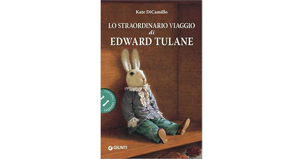 Lo straordinario viaggio di Edward Tulane by Kate DiCamillo