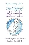 The Gift of Birth...