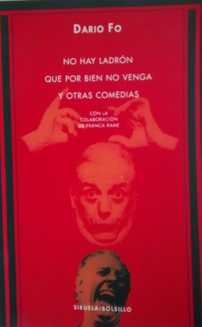 No Hay Ladrón Que Por Bien No Venga y Otras Comedias (Paperback)