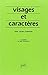 Visages et caractères: La science morphologique illustrée de 300 portraits