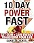 10 Day Power Fast: Get Slim - Gain Energy - Transform Your Life (Lose Weight-Stay Healthy-Live Longer - Fasting Methods for Ultimate Weight Loss)