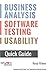 Business Analysis, Software Testing, Usability : A Quick Guide Book for Better Project Management and Faster IT Career