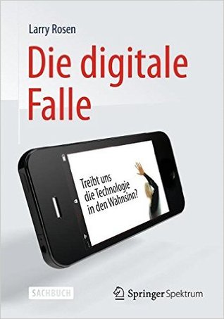 Die digitale Falle: Treibt uns die Technologie in den Wahnsinn?