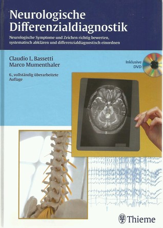Neurologische Differenzialdiagnostik: Neurologische Symptome und Zeichen richtig bewerten, abklären und einordnen