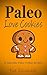Paleo Love Cookies: 15 Adorable Paleo Cookie Recipes (Gluten Free, Candy, Desserts)