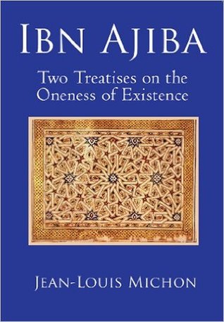 Ibn Ajiba, Two Treatises on the Oneness of Existence (Paperback)