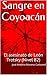 Sangre en Coyoacán: El asesinato de León Trotsky (Nivel B2) (Lecturas adapatadas en español nº 1)