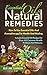 Essential Oils Natural Remedies: How To Use Essential Oils And Aromatherapy For Health And Healing - Includes Essential Oil Recipes For Over 60 Common Health Problems And Ailments