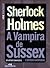 A Vampira de Sussex e Outras Aventuras (Sherlock Holmes)