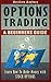 Options Trading: A Beginner...