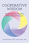 Cooperative Wisdom: Bringing People Together When Things Fall Apart