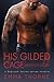 His Gilded Cage: Marco's Story (Bedroom Secrets, #1.5)