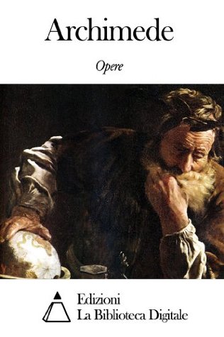 Opere di Archimede (Italian Edition)