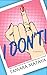 I Don't! by Tamara Mataya