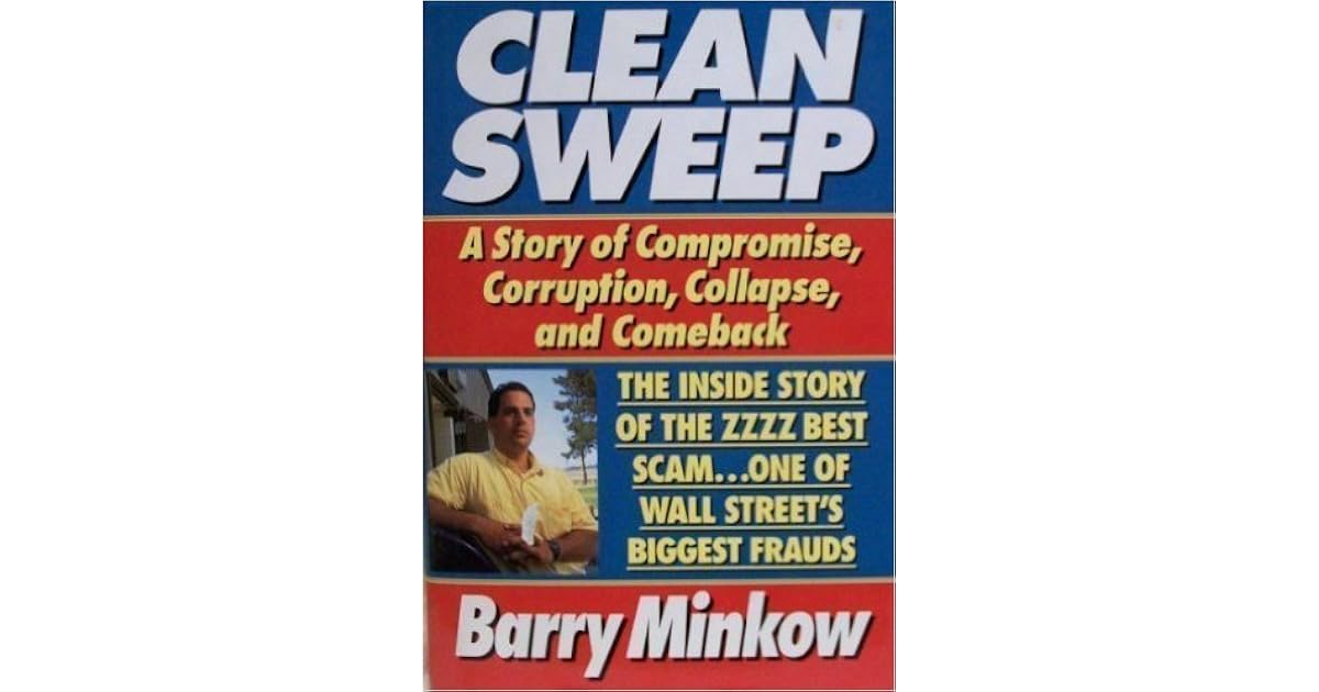Clean Sweep The Inside Story of the Zzzz Best ScamOne of Wall Street's Biggest Scams by Barry