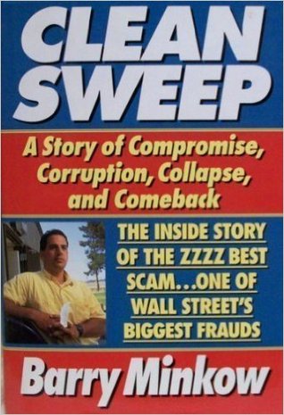 Clean Sweep: The Inside Story of the Zzzz Best Scam... One of Wall Street's Biggest Frauds (Hardcover)