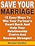 Save Your Marriage: 12 Easy...