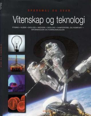 Vitenskap og teknologi: fysikk, kjemi, biologi, medisin, geologi, samferdsel, romfart, informasjon og kommunikasjon
