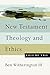 New Testament Theology and Ethics