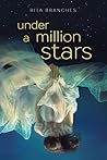 Under A Million Stars by Rita Branches