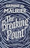The Breaking Point by Daphne du Maurier