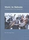 Music in Bahrain: Traditional Music of the Arabian Gulf