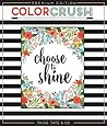 Color Crush: An Adult Coloring Book, Premium Edition