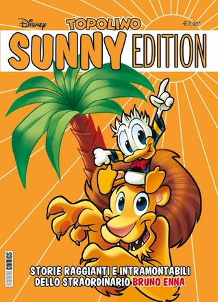 Topolino sunny edition: storie raggianti e intramontabili dello straordinario Bruno Enna