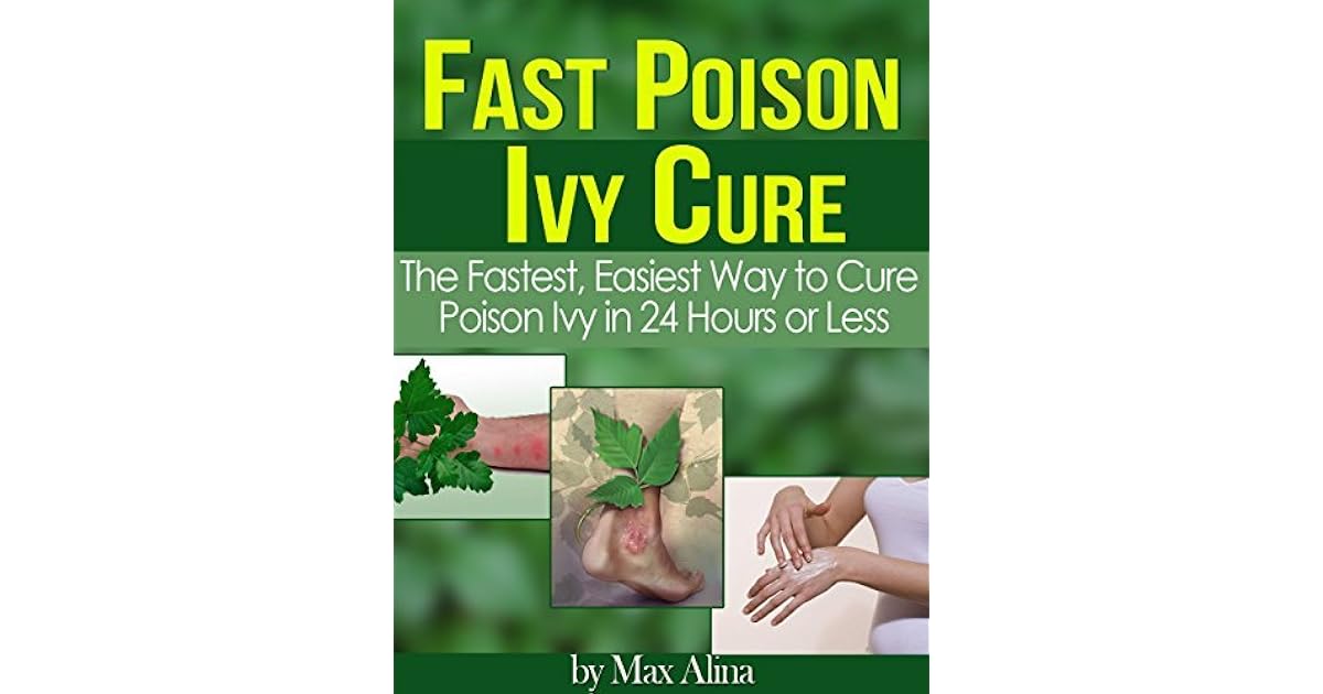 Fast Poison Ivy Cure The Fastest, Easiest Way to Cure Poison Ivy in 24