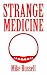 Strange Medicine