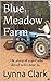 Blue Meadow Farm: Book One of the Blue Meadow Series