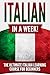 Italian Quickly!: The Ultim...