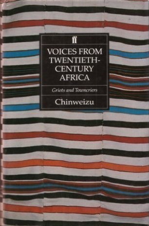 Voices from Twentieth Century Africa: Griots and Town Criers